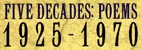 Five Decades : A Selection (Poems : 1925-1970)